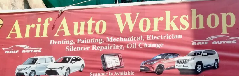 The red Arif Auto Workshop banner listing denting, painting, mechanical, electrician, silencer repairing and oil change, with Scanner Is Available